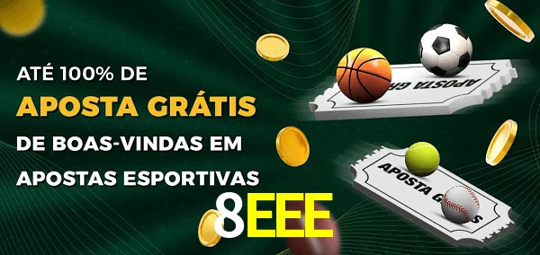 8EEE Ate 100% de Aposta Gratis